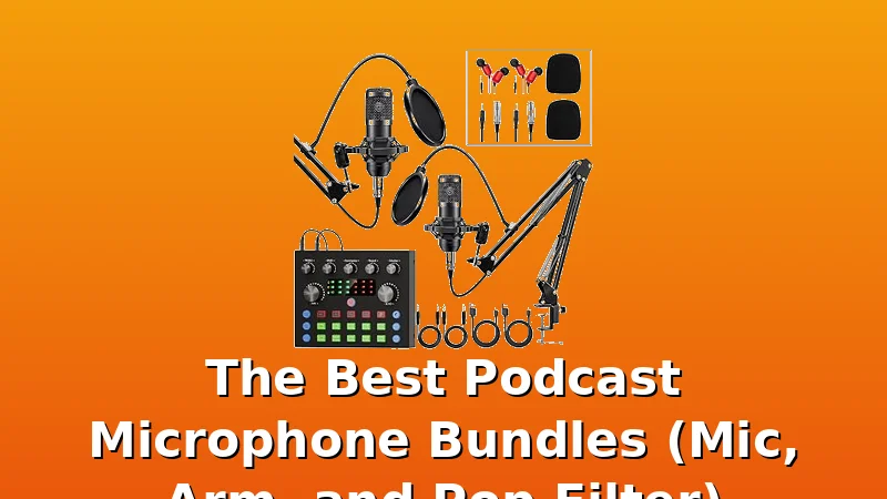 The Best Podcast Microphone Bundles (Mic, Arm, and Pop Filter) - MicScore review with measurements and honest opinion